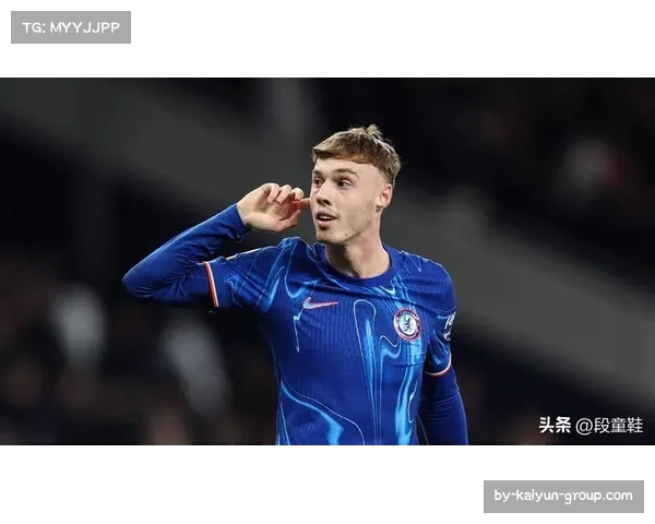 帕尔默成为切尔西核心 组织串联展现大将风范